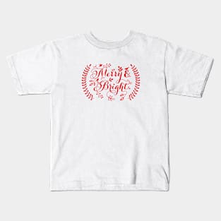 Merry and Bright, Merry Christmas Kids T-Shirt